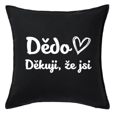 Polštář DĚDO DĚKUJI ŽE JSI