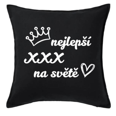 Polštář NEJLEPŠÍ - VLASTNÍ TEXT